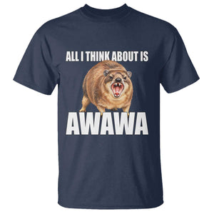 Funny Hyrax Meme T Shirt All I Think About Is Awawa