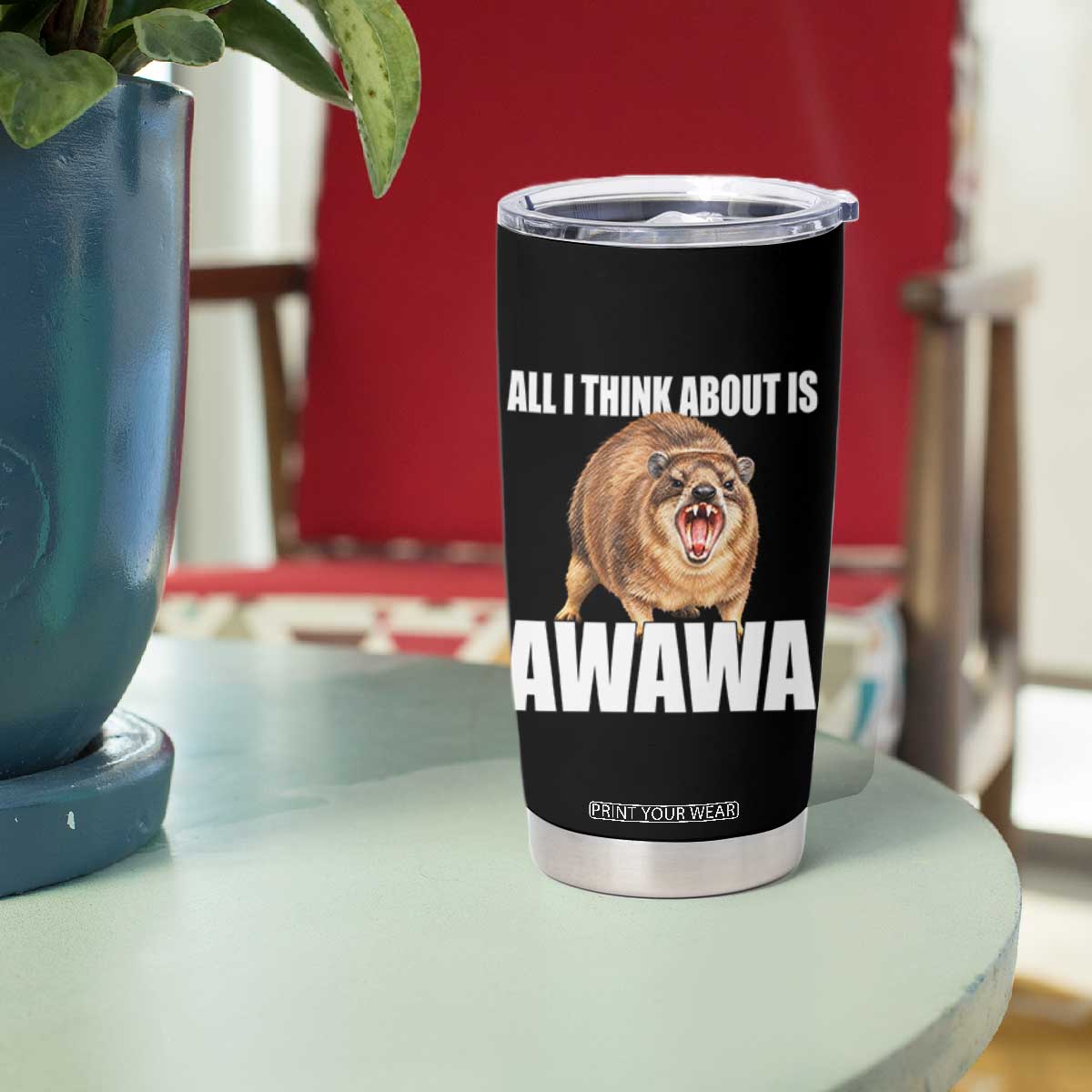 Funny Hyrax Meme Tumbler Cup All I Think About Is Awawa