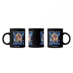 Funny Hyrax Meme Coffee Mug All I Think About Is Awawa Meme 90s Bootleg Vintage Graphic