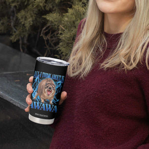 Funny Hyrax Meme Tumbler Cup All I Think About Is Awawa Meme 90s Bootleg Vintage Graphic
