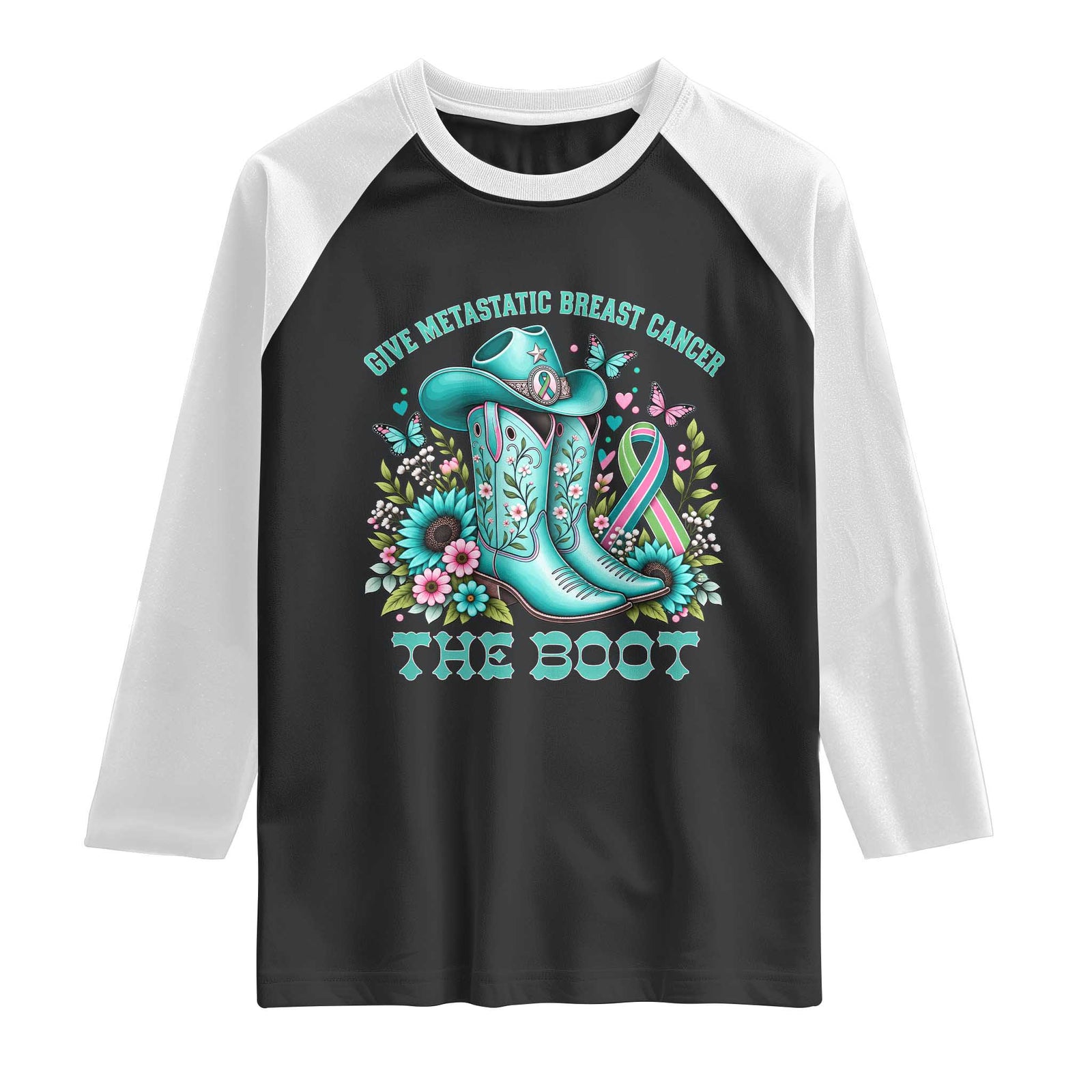Give Metastatic Breast Cancer The Boot Western Cowgirl Raglan Shirt