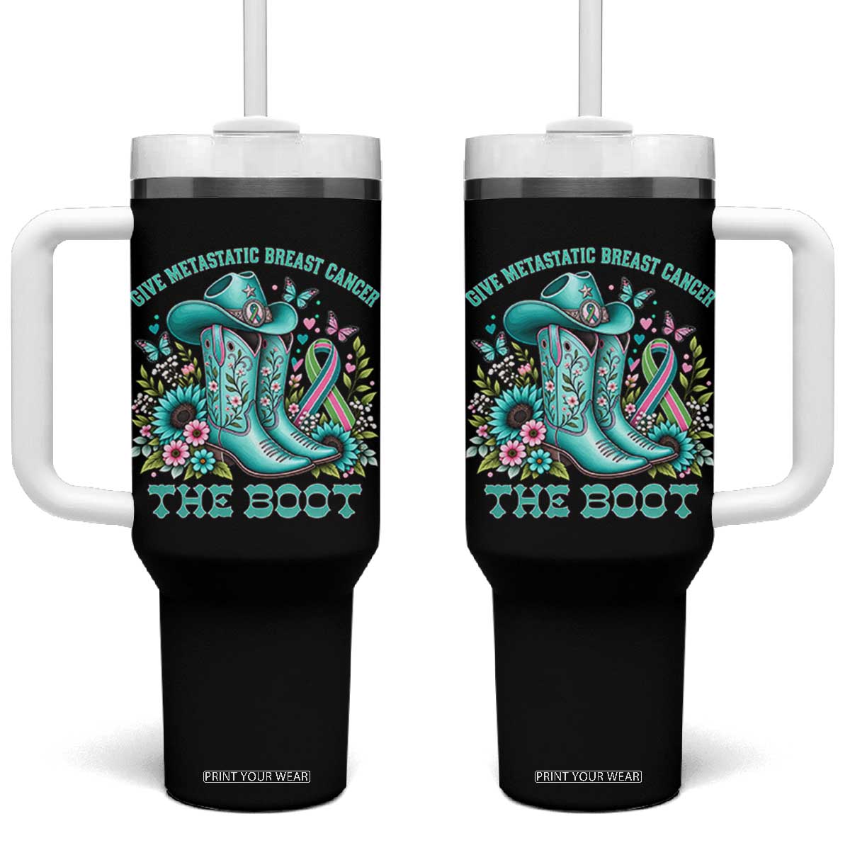 Give Metastatic Breast Cancer The Boot Western Cowgirl Tumbler With Handle