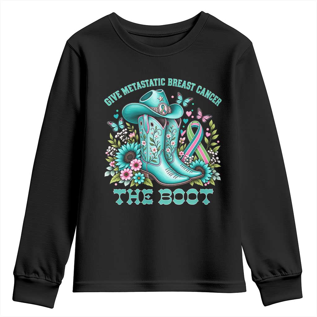 Give Metastatic Breast Cancer The Boot Western Cowgirl Youth Sweatshirt