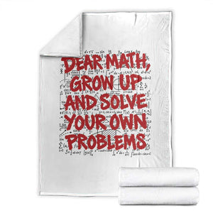 Dear Math Grow Up and Solve Your Own Problems Throw Blanket Funny Math Teacher Student Teens Trendy