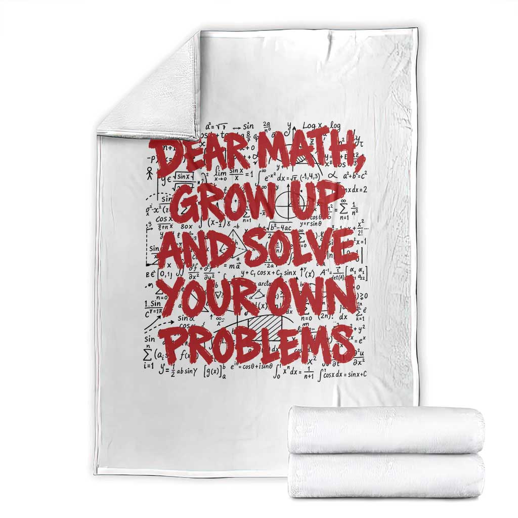 Dear Math Grow Up and Solve Your Own Problems Throw Blanket Funny Math Teacher Student Teens Trendy