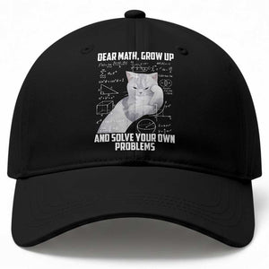 Dear Math Grow Up and Solve Your Own Problems Cat Baseball Cap Funny Math Teacher Student Teens Trendy