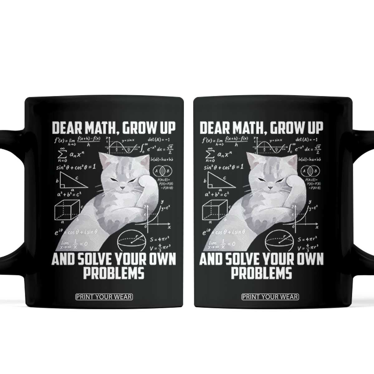 Dear Math Grow Up and Solve Your Own Problems Cat Coffee Mug Funny Math Teacher Student Teens Trendy