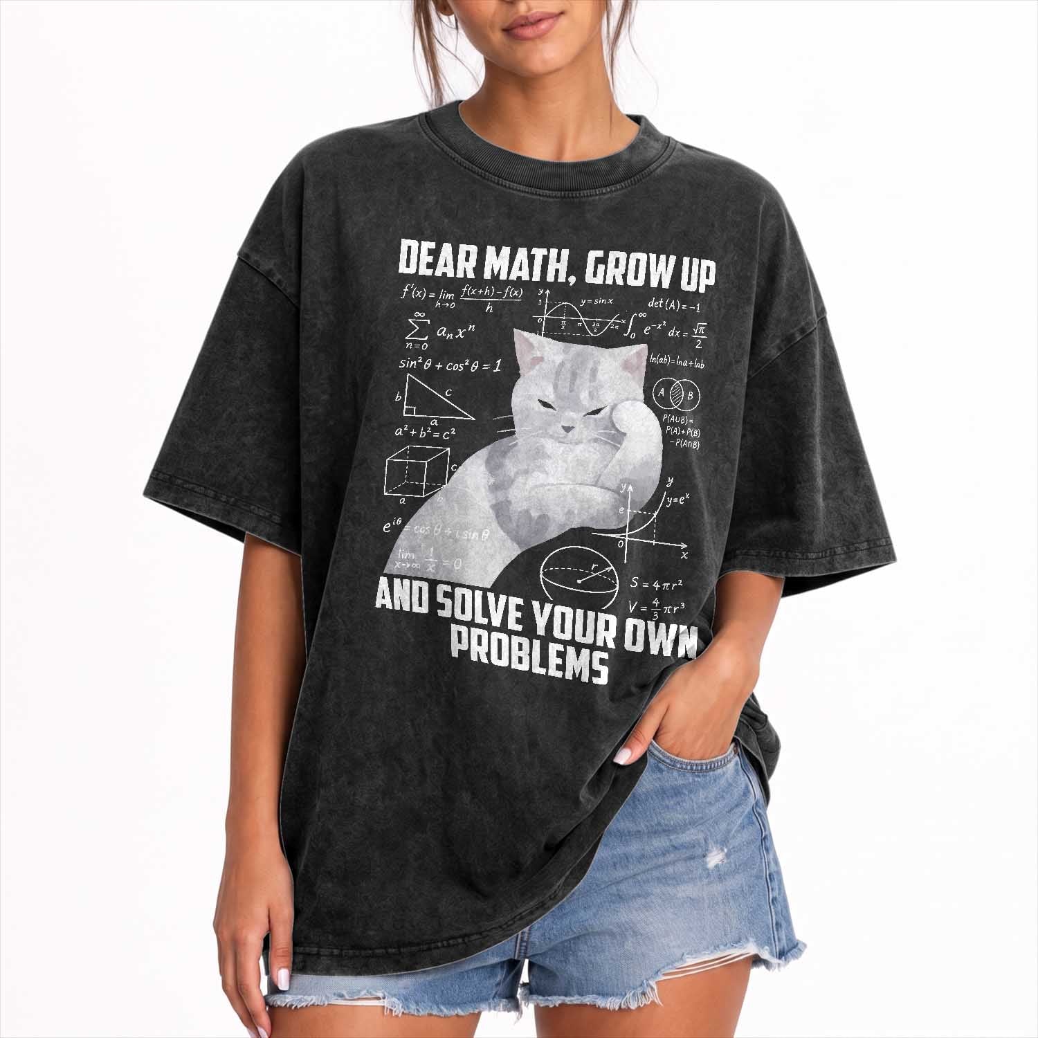 Dear Math Grow Up and Solve Your Own Problems Cat Washed Cotton T-Shirt Funny Math Teacher Student Teens Trendy