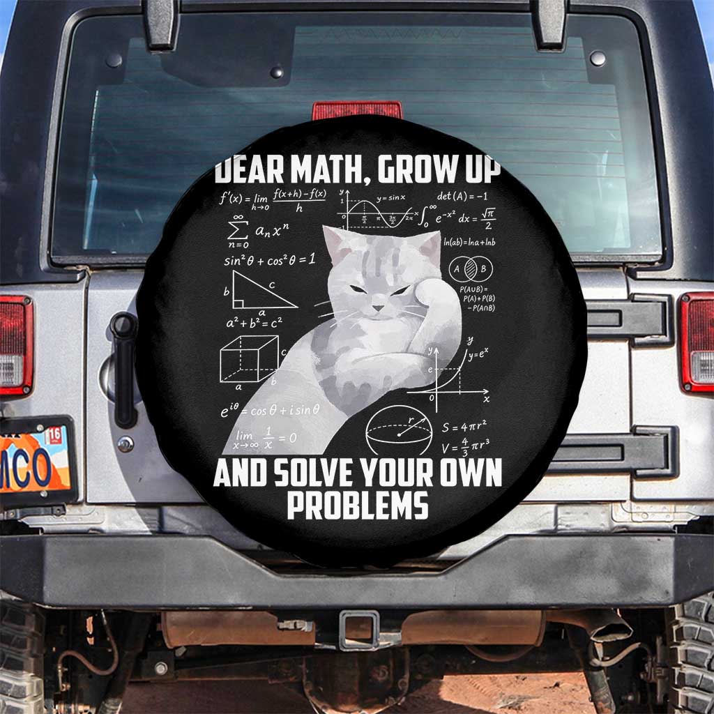 Dear Math Grow Up and Solve Your Own Problems Cat Spare Tire Cover Funny Math Teacher Student Teens Trendy
