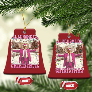 Trump Pink Christmas Ornament I'll Be Home For Christmas Santa Pajamas TS10 Bell Flake Red Print Your Wear