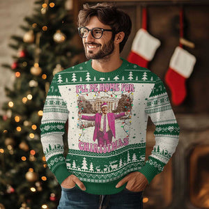 Funny Trump Ugly Christmas Sweater I'll Be Home For Christmas Santa Pajamas TS10 Green Print Your Wear