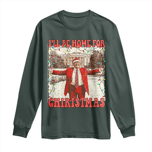 Funny Christmas Trump Pink Long Sleeve Shirt I'll Be Home For Christmas Santa Pajamas TS10 Dark Forest Green Print Your Wear