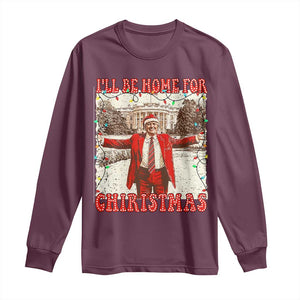 Funny Christmas Trump Pink Long Sleeve Shirt I'll Be Home For Christmas Santa Pajamas TS10 Maroon Print Your Wear