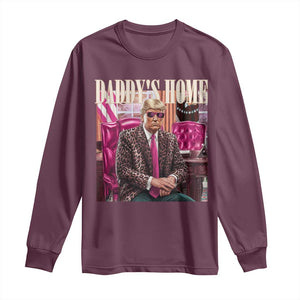 Daddy's Home Trump Pink Long Sleeve Shirt 2024 Take America Back Leopard TS10 Maroon Print Your Wear