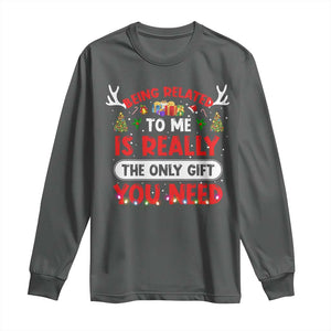 Funny Christmas Long Sleeve Shirt Being Related To Me Is Really The Only Gift You Need Xmas Lights TS10 Dark Heather Print Your Wear