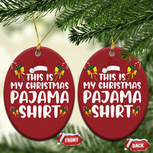 Funny Christmas Ornament This Is My Christmas Pajama Shirt TS10 Oval Red Print Your Wear