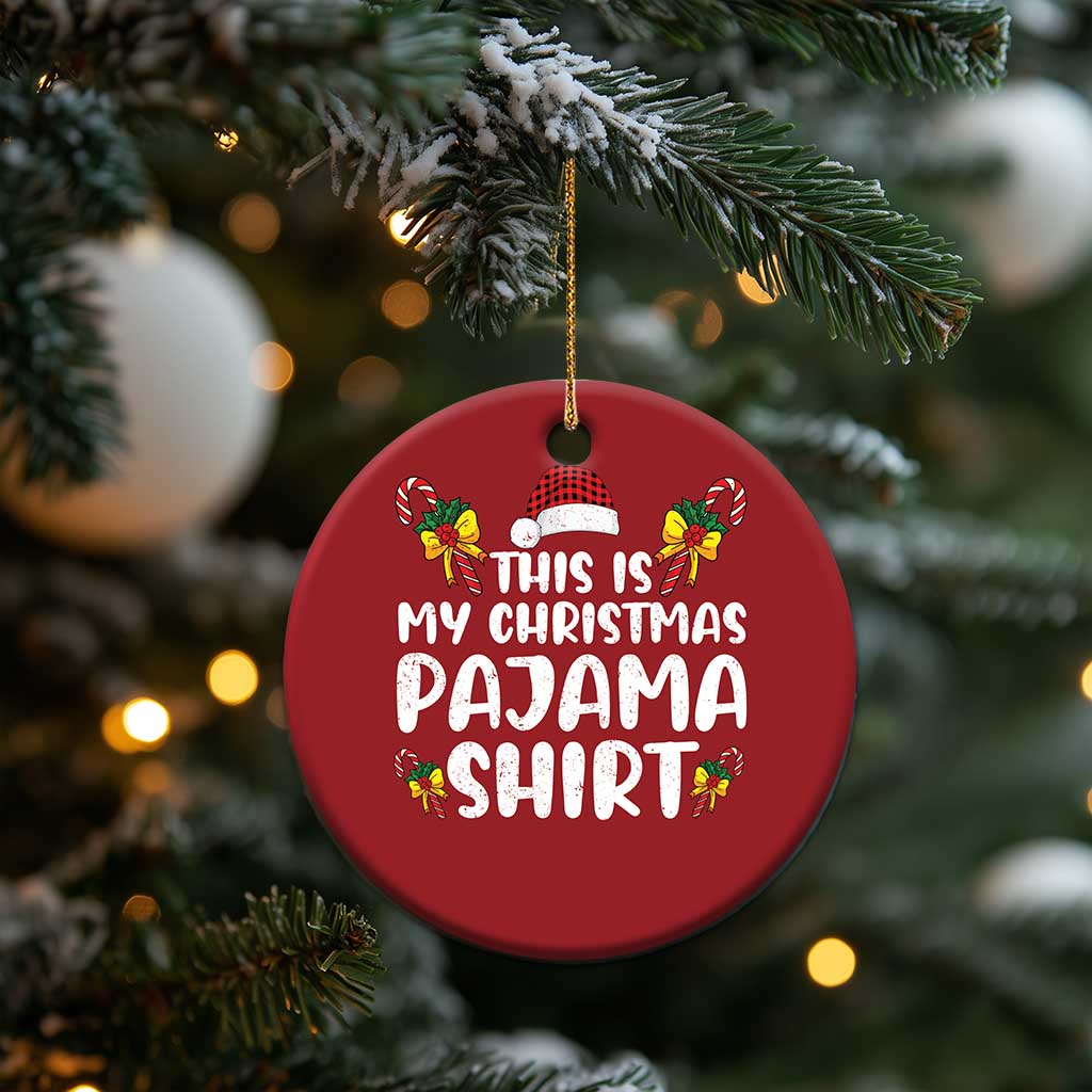 Funny Christmas Ornament This Is My Christmas Pajama Shirt TS10 Print Your Wear