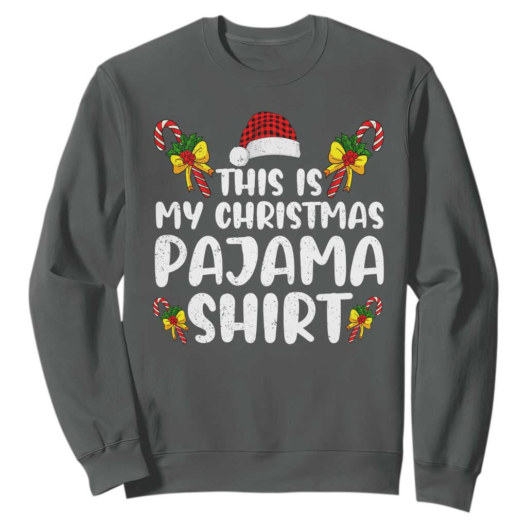 Funny Christmas Sweatshirt This Is My Christmas Pajama Shirt TS10 Dark Heather Print Your Wear