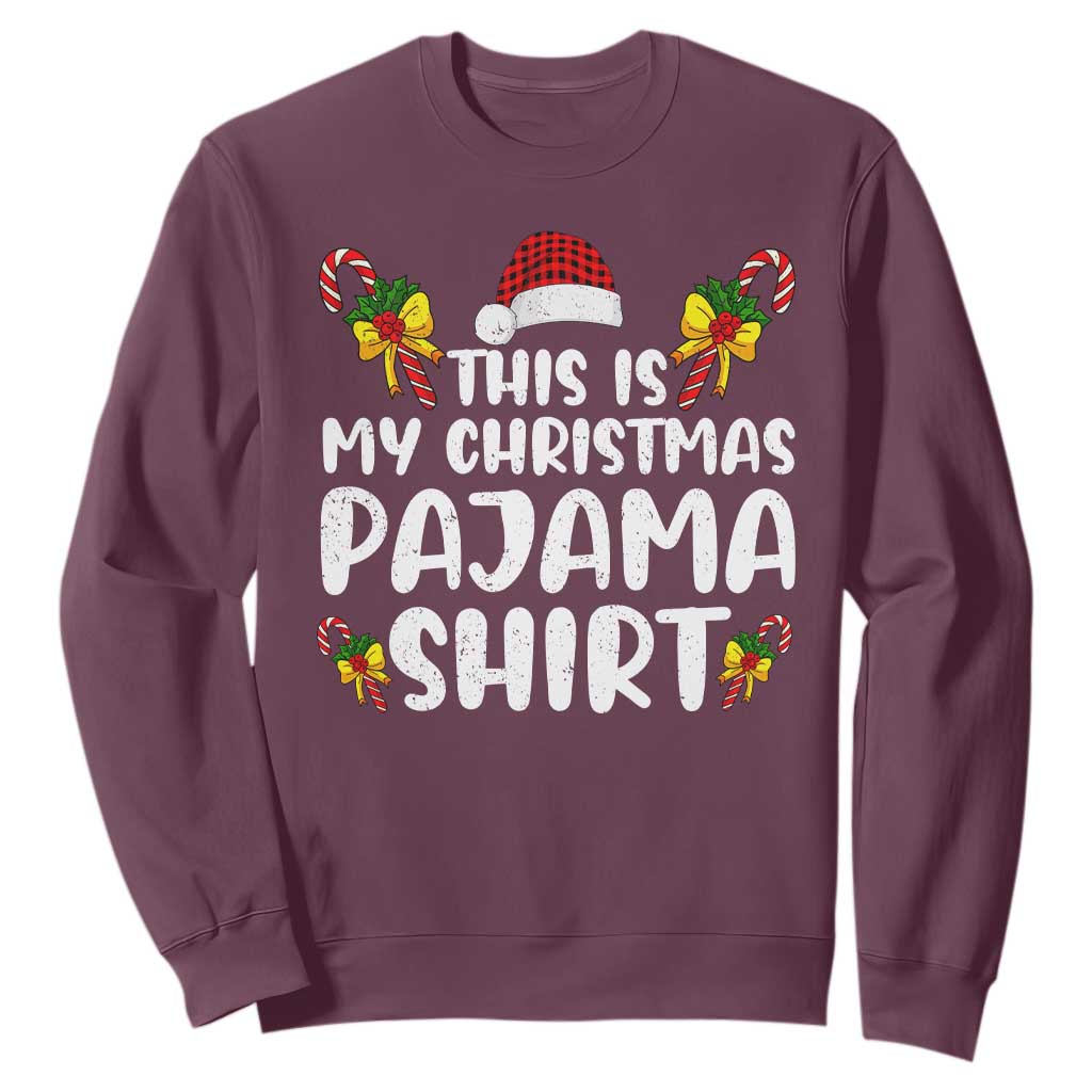 Funny Christmas Sweatshirt This Is My Christmas Pajama Shirt TS10 Maroon Print Your Wear