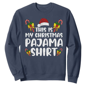 Funny Christmas Sweatshirt This Is My Christmas Pajama Shirt TS10 Navy Print Your Wear