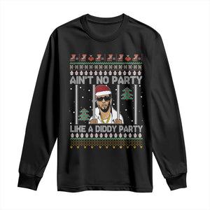 Funny Christmas Long Sleeve Shirt Ain't No Party Like a Diddy Party Ugly Christmas Sweater TS10 Black Print Your Wear