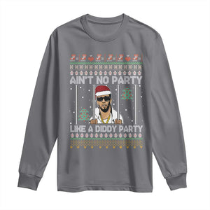 Funny Christmas Long Sleeve Shirt Ain't No Party Like a Diddy Party Ugly Christmas Sweater TS10 Charcoal Print Your Wear