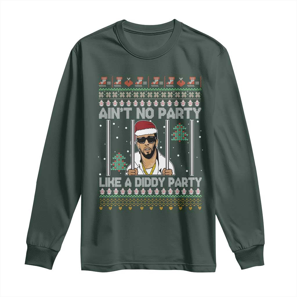 Funny Christmas Long Sleeve Shirt Ain't No Party Like a Diddy Party Ugly Christmas Sweater TS10 Dark Forest Green Print Your Wear