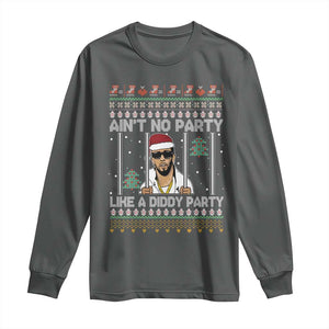 Funny Christmas Long Sleeve Shirt Ain't No Party Like a Diddy Party Ugly Christmas Sweater TS10 Dark Heather Print Your Wear