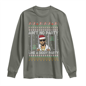 Funny Christmas Long Sleeve Shirt Ain't No Party Like a Diddy Party Ugly Christmas Sweater TS10 Military Green Print Your Wear