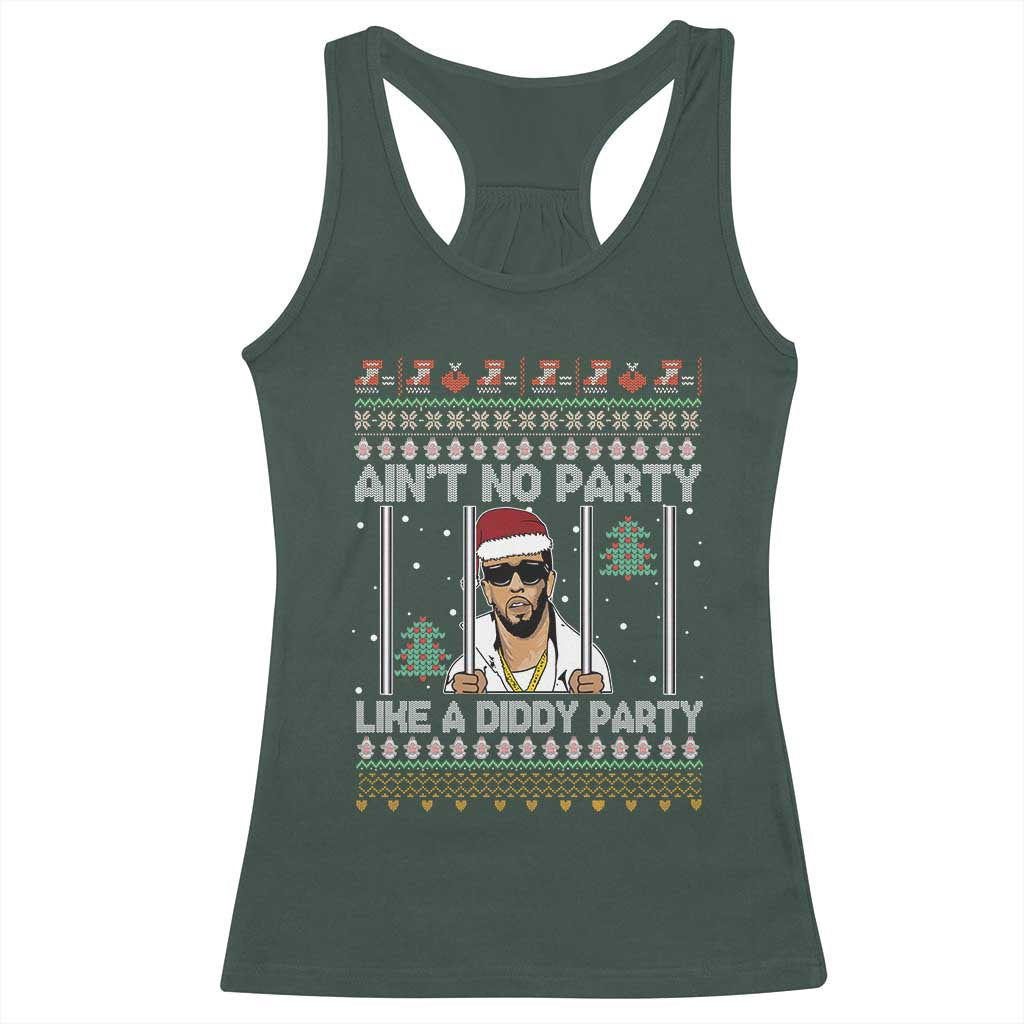 Funny Christmas Racerback Tank Top Ain't No Party Like a Diddy Party Ugly Christmas Sweater TS10 Dark Forest Green Print Your Wear