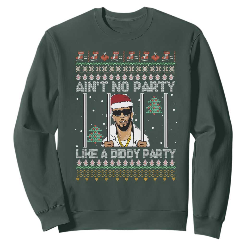 Funny Christmas Sweatshirt Ain't No Party Like a Diddy Party Ugly Christmas Sweater TS10 Dark Forest Green Print Your Wear