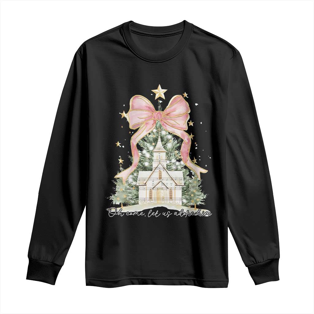 Christian Christmas Long Sleeve Shirt Oh Come Let Us Adore Him Nativity Christmas Tree Bow TS10 Black Print Your Wear