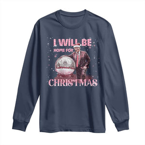 Funny Christmas Trump Long Sleeve Shirt I'll Be Home for Xmas Gifts TS10 Navy Print Your Wear