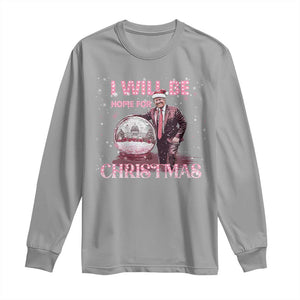 Funny Christmas Trump Long Sleeve Shirt I'll Be Home for Xmas Gifts TS10 Sport Gray Print Your Wear