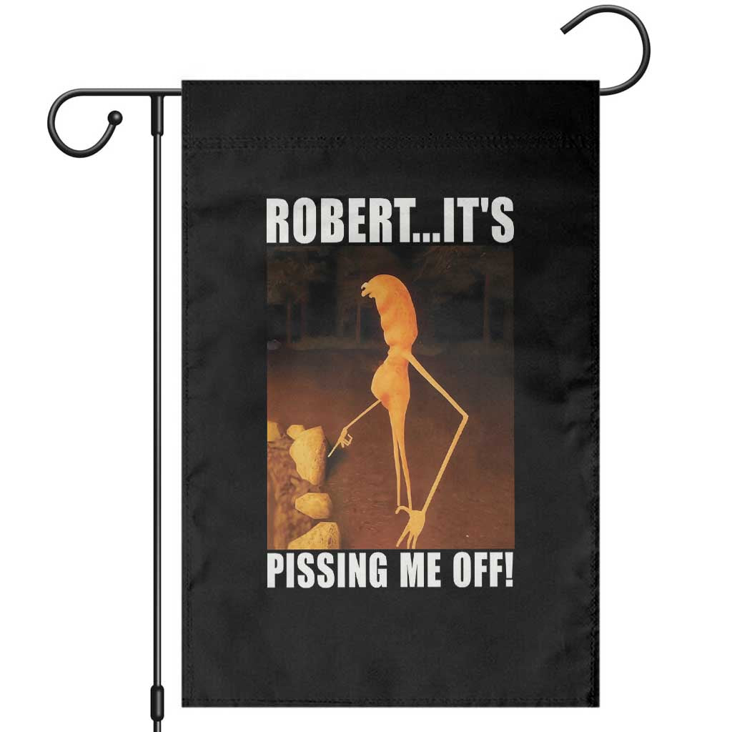 Marcus The Worm Meme Garden Flag Robert Its Pissing Me Off TS10 Black Print Your Wear