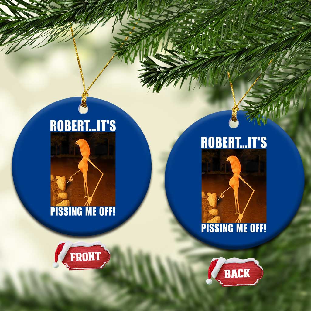 Marcus The Worm Meme Ceramic Ornament Robert Its Pissing Me Off TS10 1pc Blue Print Your Wear