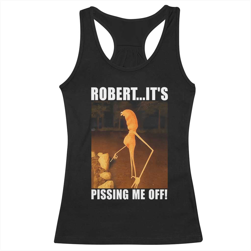 Marcus The Worm Meme Racerback Tank Top Robert Its Pissing Me Off TS10 Black Print Your Wear