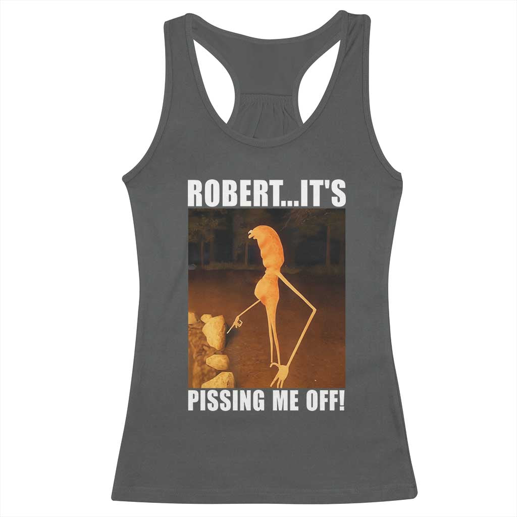 Marcus The Worm Meme Racerback Tank Top Robert Its Pissing Me Off TS10 Dark Heather Print Your Wear