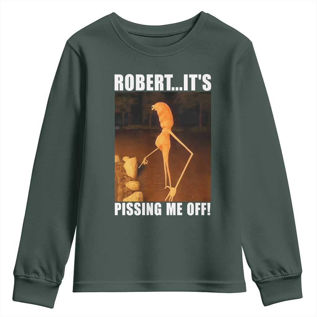 Marcus The Worm Meme Youth Sweatshirt Robert Its Pissing Me Off TS10 Dark Forest Green Print Your Wear