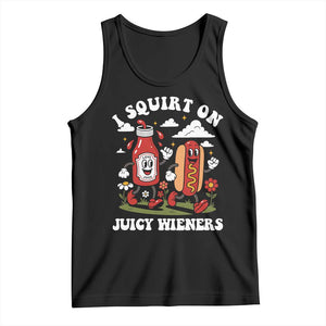 I Squirt On Juicy Wieners Tank Top Inappropriate Raunchy Humor TS10 Black Print Your Wear