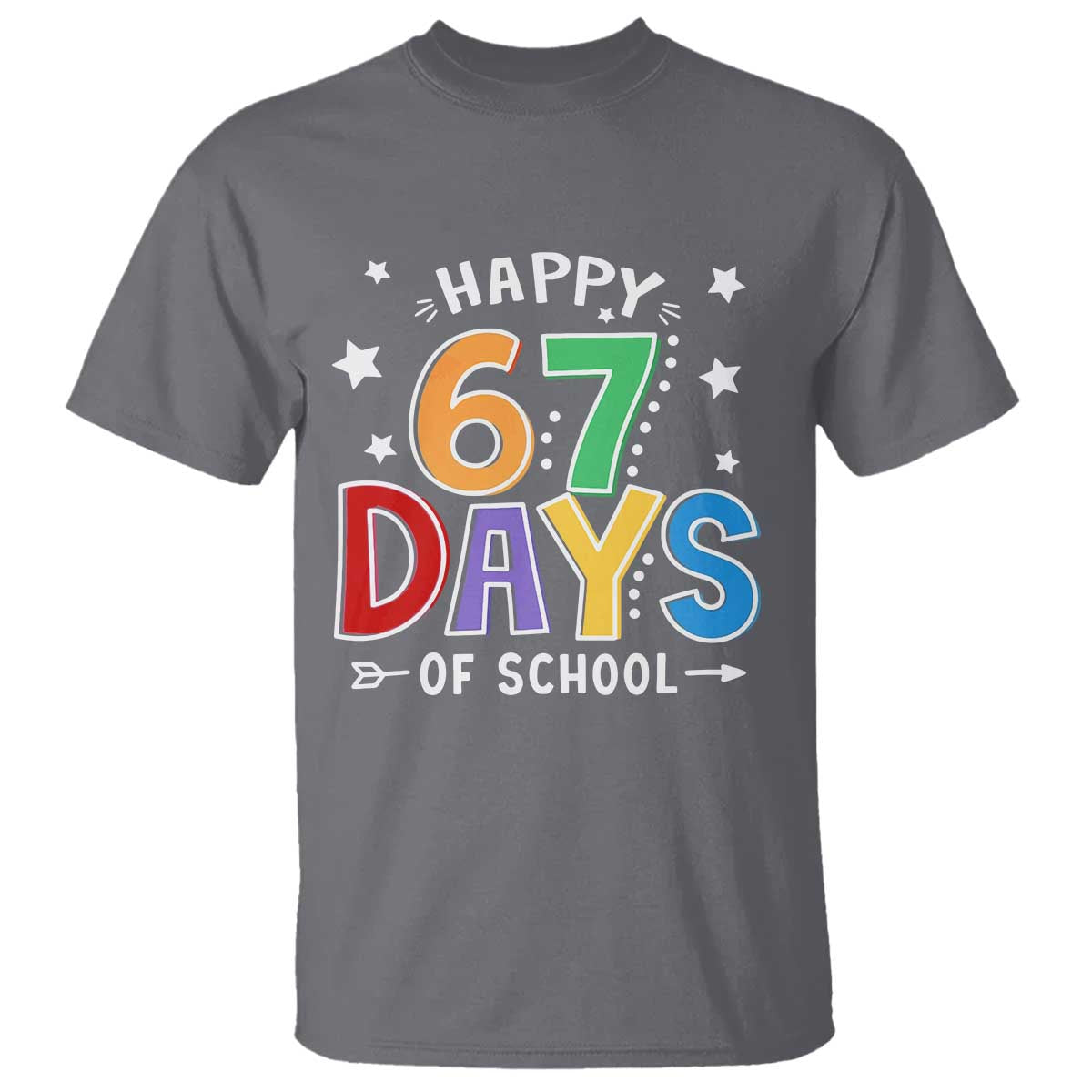 67 Days of School T Shirt Funny Meme Teacher Student 67th Day TS10 Charcoal Print Your Wear