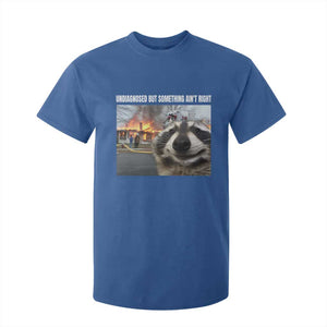 Raccoon Meme T Shirt For Kid Undiagnosed But Something Aint Right TS10 Royal Blue Print Your Wear
