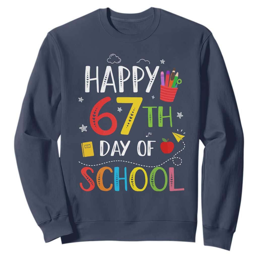 67 Days of School Sweatshirt Happy 67th Day Of School Teachers Student Meme TS10 Navy Print Your Wear
