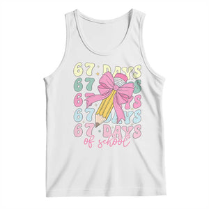 67 Days of School Coquette Bow Tank Top Funny Six Seven Meme 67th Day Teacher Student TS10 White Print Your Wear