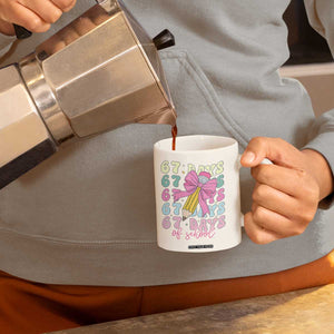 67 Days of School Coquette Bow Coffee Mug Funny Six Seven Meme 67th Day Teacher Student TS10 Print Your Wear