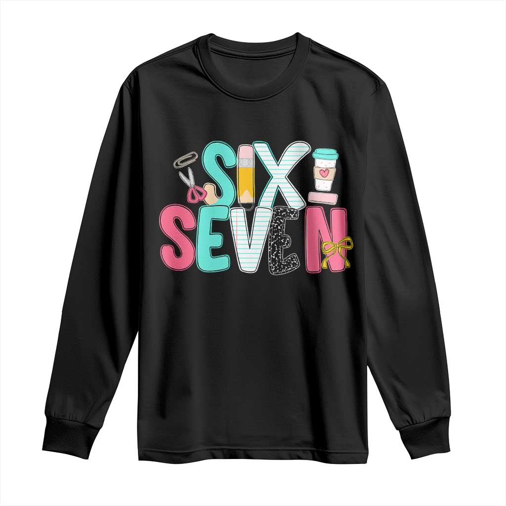 Funny Teacher Six Seven Long Sleeve Shirt 6 7 Meme TS10 Black Print Your Wear