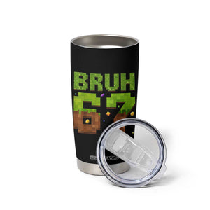 Funny Six Seven Tumbler Cup 67 Meme 6 7 Boy Game Pixel Number TS10 Print Your Wear