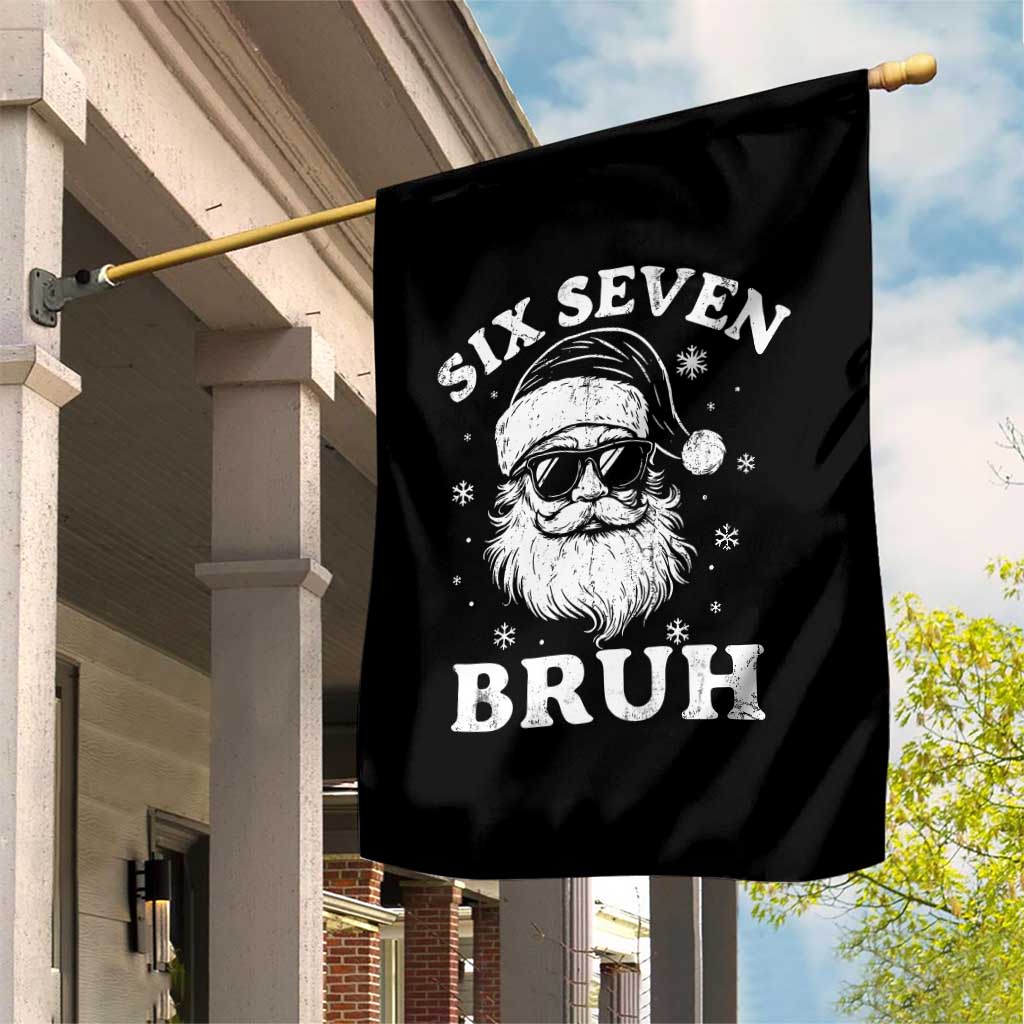 67 Christmas Six Seven Bruh Garden Flag Funny Santa 6 7 Meme TS10 Print Your Wear