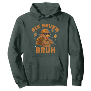67 Funny Thanksgiving Hoodie Six Seven Bruh 6 7 Turkey Meme TS10 Dark Forest Green Print Your Wear