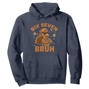 67 Funny Thanksgiving Hoodie Six Seven Bruh 6 7 Turkey Meme TS10 Navy Print Your Wear